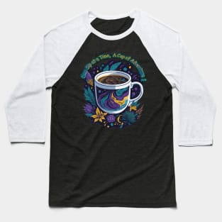 One Sip at a Time: A Cup of Adventure Baseball T-Shirt